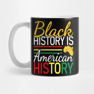 Black History is American History, Black History, Black lives matter Mug